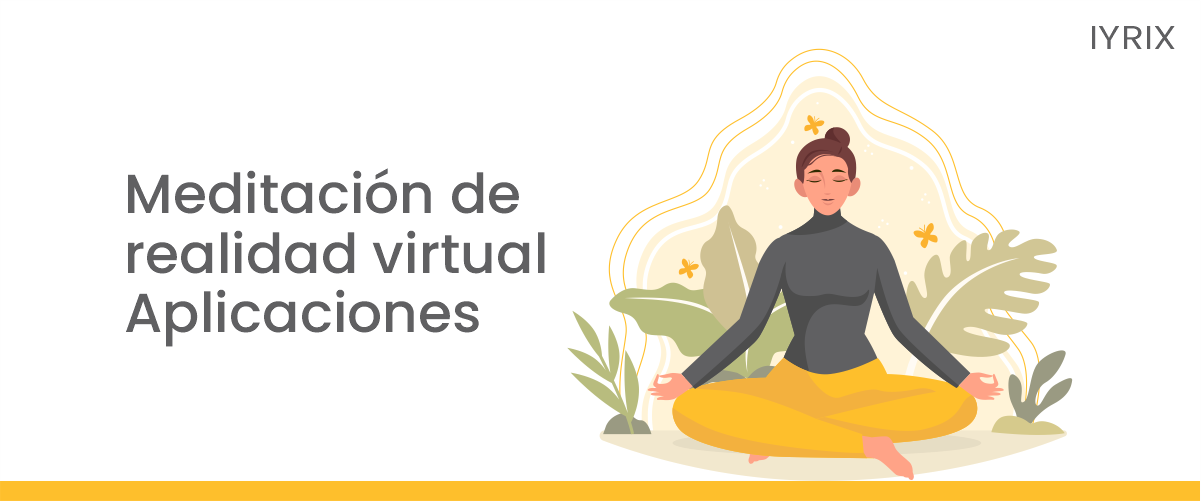 Aplicación de meditación en RV
